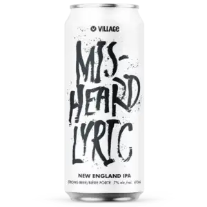 Village Misheard Lyric New England IPA 4 Pack Cans